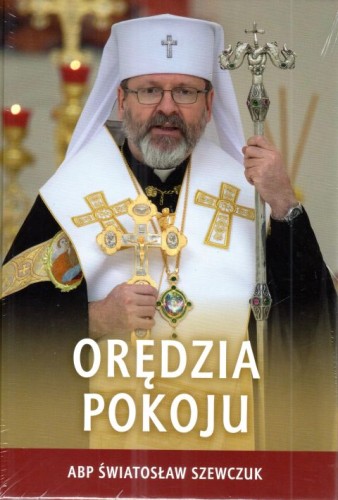 Orędzia pokoju (książka) - abp Światosław Szewczuk, historia, dokument, Wydawnictwo Archidiecezji Lubelskiej GAUDIUM, 2024 r., oprawa twarda - 67639 9788375484748