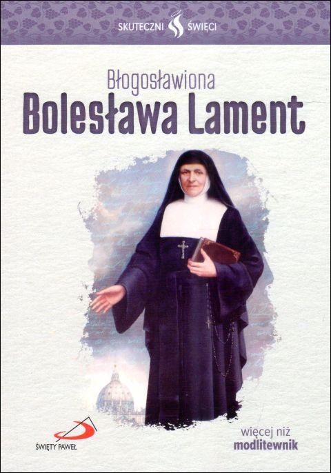 Bł. Bolesława Lament - seria: skuteczni święci (książka) - praca zbiorowa, biografie, Edycja św. Pawła, 2024 r., oprawa miękka ze skrzydełkami - 67552 9788381316828