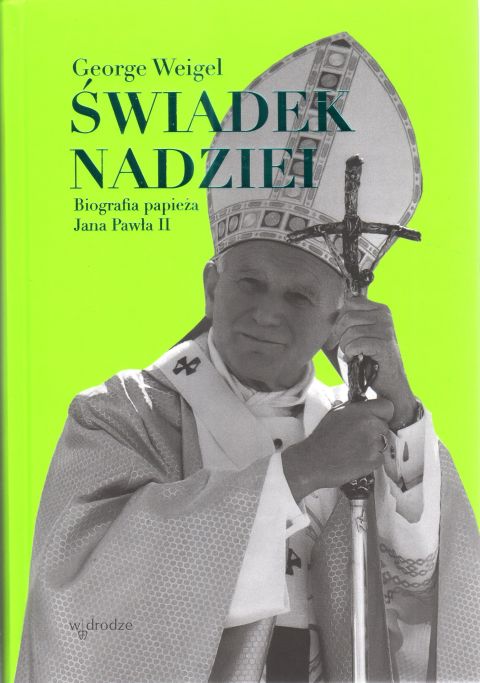Świadek nadziei biografia Papieża Jana Pawła II (książka) - George Weigel, Jan Paweł II, Wydawnictwo W drodze, 2024 r., oprawa twarda - 67397 9788379067923