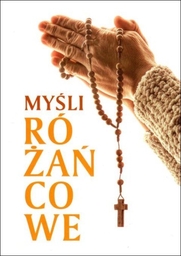 Myśli różańcowe (książka) - -, Różaniec św., Wydawnictwo Michalineum, 2024 r., oprawa miękka - 67330 9788370197971