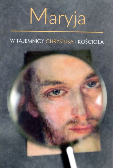 Maryja w tajemnicy Chrystusa i Kościoła (książka) - -, najejgłowie, NA JEJ GŁOWIE WYDAWNICTWO ŻYCIA WEWNĘTRZNEGO, 2024 r., oprawa miękka - 67299 9788383660394