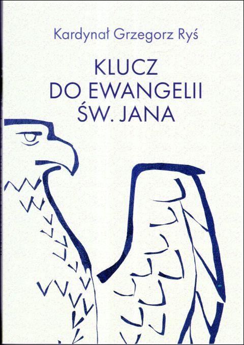 Klucz do Ewangelii św. Jana (książka) - Grzegorz Ryś, Biblia, Wydawnictwo M, 2024 r., oprawa miękka - 67282 9788380435414