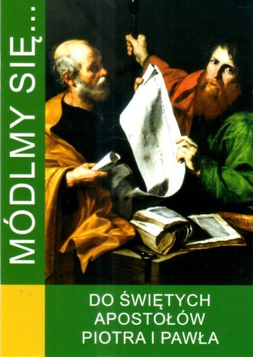 Módlmy się... do św. apostołów Piotra i Pawła (książka) - -, nowenny i modlitwy, WYD. JUT, 2024 r., oprawa miękka - 67176 9788367903387