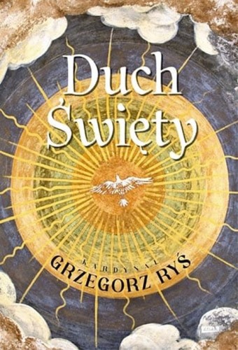 Duch Święty (książka) - abp Grzegorz Ryś, Ryś biskup, Wydawnictwo Znak, 2024 r., oprawa twarda - 67032 9788324068395