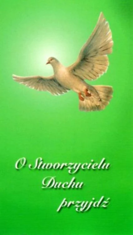 Obrazek Duch Świety - O Stworzycielu Duchu przyjdź. Modlitwa: Duchu Święty, który napełniasz okrąg ziemi... - ! - 67030