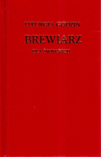 Liturgia godzin brewiarz dla świeckich (książka) - ks. prof. dr hab. Władysław Nowak, modlitewniki, Kuria Metropolitalna Archidiecezji Warmińskiej, 2013 r., oprawa twarda - 66944 9788387078379