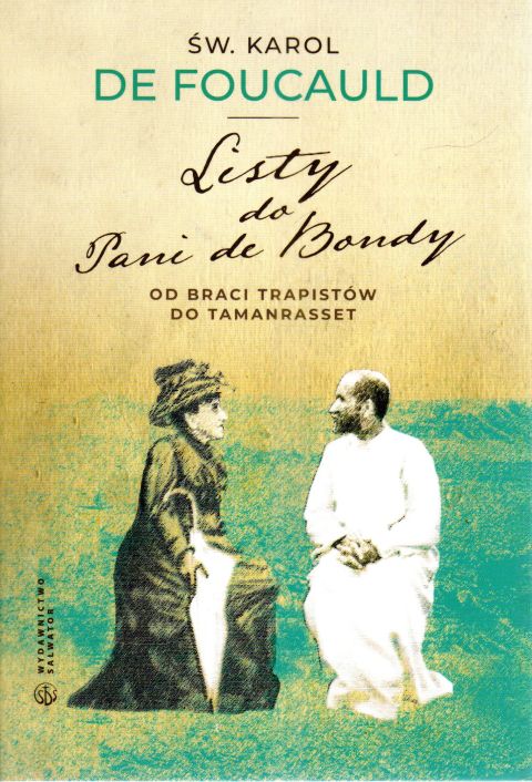 Listy do Pani de Bondy. Od braci trapistów do Tamanrasset (książka) - św. Karol de  Foucauld, popularnonaukowe, Wydawnictwo Salwator, 2024 r., oprawa miękka - 66863 9788375804638
