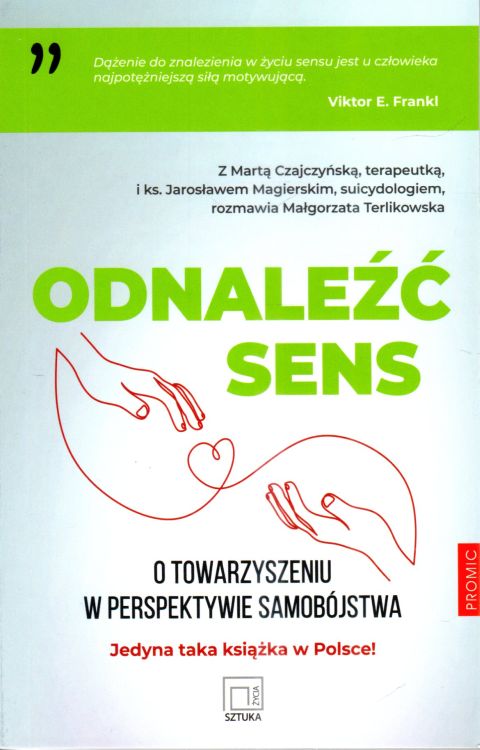 Odnaleźć sens życia (książka) - praca zbiorowa, psychologia, PROMIC, 2024 r., oprawa miękka - 66781 9788367770590