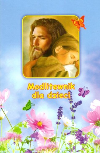 Modlitewnik dla dzieci (książka) - -, dzieci, DRUCZEK, 2023 r., oprawa miękka - 66108 9788393685035