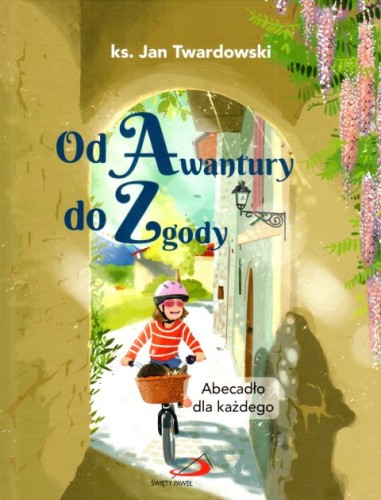 Od awantury do zgody. Abecadło dla każdego (książka) - ks. Jan Twardowski, dzieci, Edycja św. Pawła, 2023 r., oprawa twarda - 65895 9788381314725