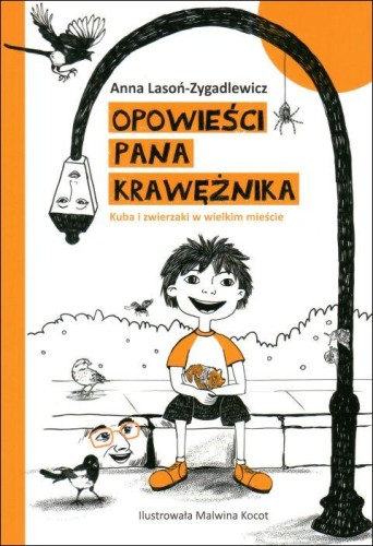 Opowieść pana Krawężnika (książka) - Anna Lasoń-Zygadlewicz, dzieci, MOCNI W DUCHU WYDAWNICTWO, 2023 r., oprawa miękka - 64981 9788367126328