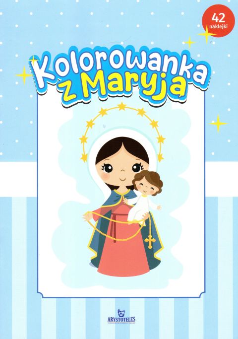 Kolorowanka z Maryją (książka) - Dorota Brykała, kolorowanka, ARYSTOTELES, 2023 r., oprawa miękka - 64966 9788380387287