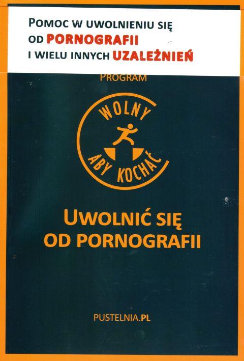 Uwolnić się od pornografii (książka) - praca zbiorowa, naukowe, F.PUSTELNIA.PL, 2020 r., oprawa miękka - 62837 9788394394295