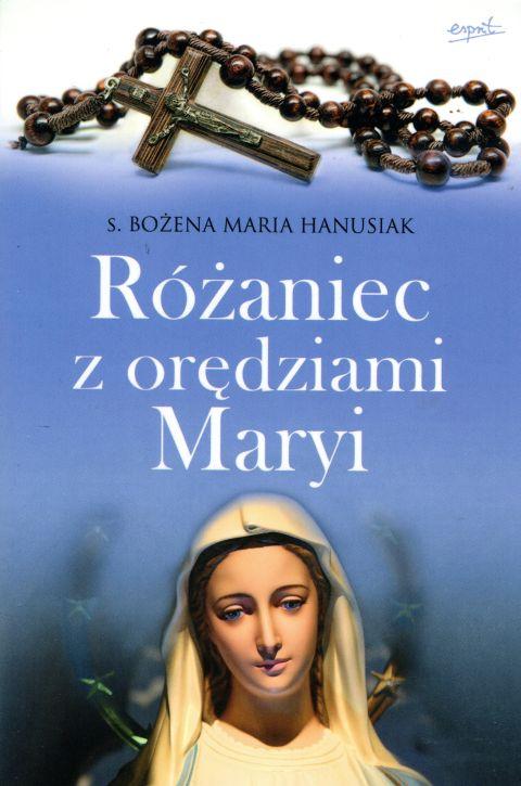 Różaniec z orędziami Maryi (książka) - s. Bożena Maria Hanusiak, Różaniec św., ESPRIT, 2026 r., oprawa miękka - 61816 9788368536997
