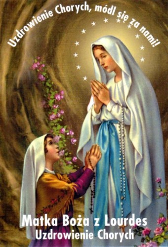 Matka Boża z Lourdes. Uzdrowienie Chorych (składanka z modlitwą) - 66432