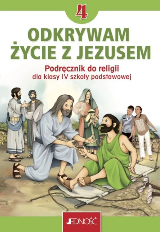 Odkrywam życie z Jezusem. Podręcznik do kl IV SP (książka) - K Mielnicki, E. Kndrak, podręczniki do religii, Wydawnictwo Jedność, 2023 r., oprawa miękka - 64826 9788381449373