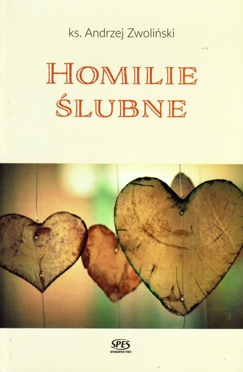 Homilie ślubne (książka) - ks. Andrzej Zwoliński, Zwoliński; homiletyka, Wydawnictwo Spes, 2019 r., oprawa twarda - 61295 9788365829382
