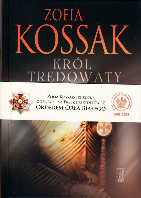 Król trędowaty (książka) - Zofia Kossak, powieść, Instytut Wydawniczy PAX, 2020 r., oprawa twarda - 61219 9788321120959