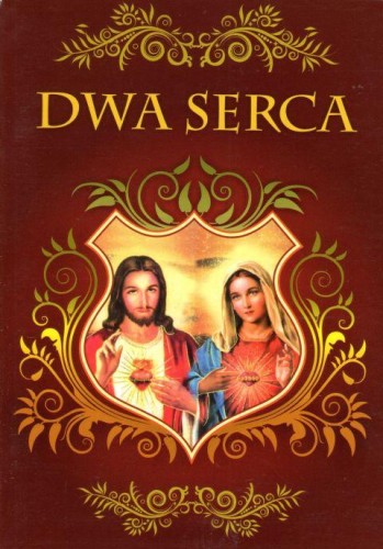 Dwa serca (książka) - praca zbiorowa, nowenny i modlitwy, DRUCZEK, 2019 r., oprawa miękka - 61149 9788364882470