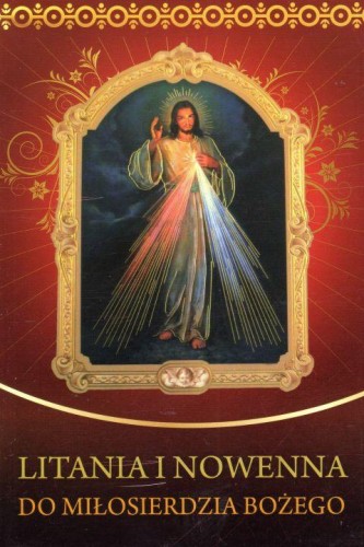 Litania i nowenna do Miłosierdzia Bożego (książka) - praca zbiorowa, nowenny i modlitwy, DRUCZEK, 2016 r., oprawa miękka - 61148 9788364882241