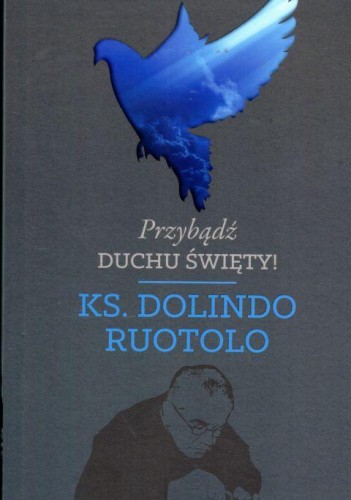 Przybądź Duchu Święty! (książka) - ks. Dolindo Ruotolo, Dolindo, Wydawnictwo M, 2019 r., oprawa miękka - 60849 9788380435124