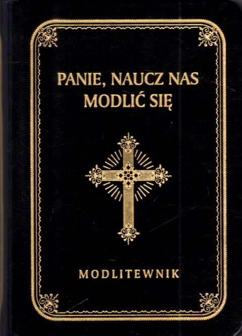 Modlitewnik Panie naucz nas duży druk czarny (książka) - praca zbiorowa, modlitewniki, Wydawnictwo Drukarnia Diecezjalna - Sandomierz, 2025 r., oprawa twarda - 60826 5902983916635