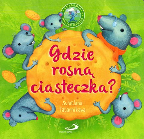Gdzie rosną ciasteczka? (książka) - Sviatlana Tatarnikava, dzieci, Edycja św. Pawła, 2019 r., oprawa twarda - 60790 9788381310512
