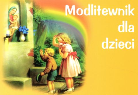 Modlitewnik dla dzieci (poziomy) (książka) - -, dzieci, DRUCZEK, oprawa miękka - 59975 9788393685035