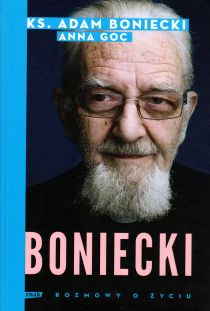 Boniecki. Rozmowy o życiu (książka) - Adam Boniecki, Anna Goc, Boniecki, Wydawnictwo Znak, 2024 r., oprawa twarda - 59955 9788324069637