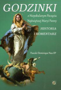 Godzinki o Niepokalanym Poczęciu NMP (książka) - Pascale-Dominique Nau, nowenny i modlitwy, Wydawnictwo Archidiecezji Lubelskiej GAUDIUM, 2018 r., oprawa miękka - 59949 9788375483765