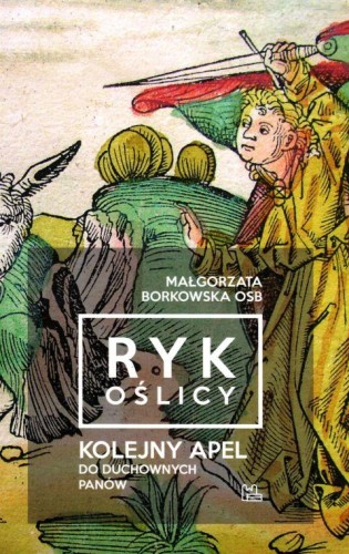 Ryk Oślicy (książka) - Małgorzata Borkowska, rozważania, Wydawnictwo OO. Benedyktynów TYNIEC, 2018 r., oprawa miękka - 59636 9788373548398