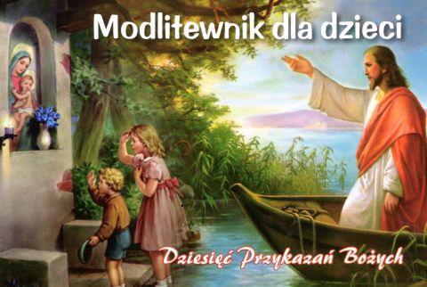Modlitewnik dla dzieci. Dziesięć Przykazań Bożych (książka) - -, dzieci, DRUCZEK, oprawa miękka - 59602 9788393685066