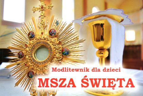 Modlitewnik dla dzieci. Msza święta (książka) - -, dzieci, DRUCZEK, 2016 r., oprawa miękka - 59599 9788364882234