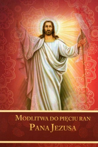 Modlitwa do pięciu ran Pana Jezusa (książka) - -, nowenny i modlitwy, DRUCZEK, 2016 r., oprawa miękka - 59597 9788364882258