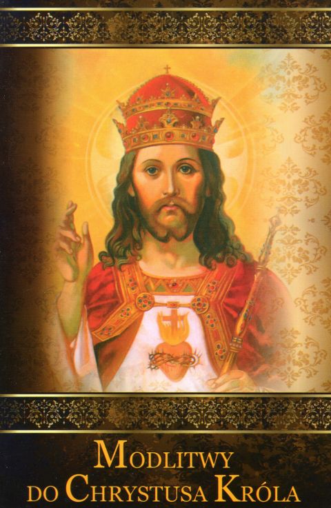 Modlitwy do Chrystusa Króla (książka) - -, nowenny i modlitwy, DRUCZEK, 2016 r., oprawa miękka - 59593 9788364882265