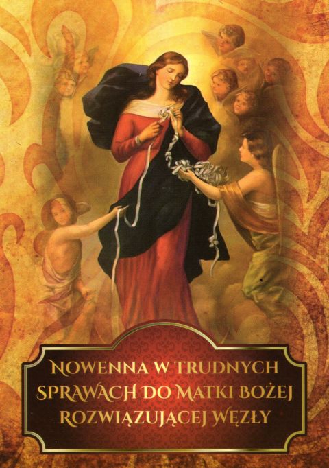 Nowenna w trudnych sprawach do Matki Bożej Rozwiązującej węzły (książka) - -, nowenny i modlitwy, DRUCZEK, 2014 r., oprawa miękka - 59588 9788364882029