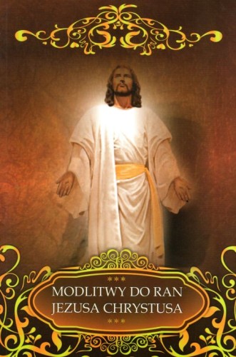 Modlitwy do ran Jezusa Chrystusa (książka) - -, modlitewniki, DRUCZEK, 2016 r., oprawa miękka - 59580 9788364882227