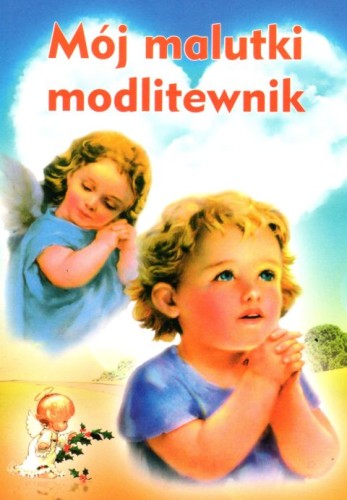 Mój malutki modlitewnik (książka) - -, modlitewniki, DRUCZEK, 2017 r., oprawa miękka - 59579 9788364882371