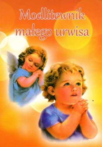 Modlitewnik małego urwisa (książka) - -, modlitewniki, DRUCZEK, 2015 r., oprawa miękka - 59575 9788364882098