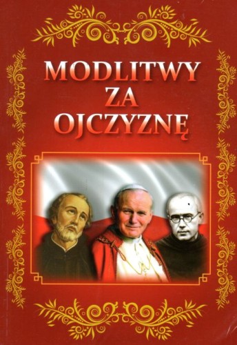 Modlitwy za Ojczyznę (książka) - -, modlitewniki, DRUCZEK, 2018 r., oprawa miękka - 59574 9788364882517