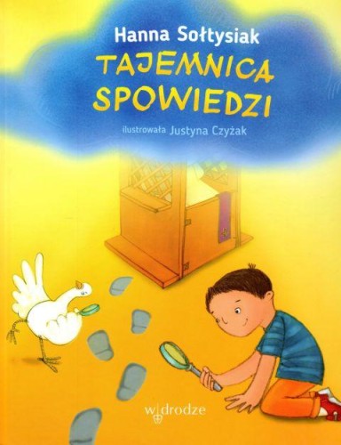 Tajemnica spowiedzi (książka) - Hanna Sołtysiak, dzieci, Wydawnictwo W drodze, 2018 r., oprawa twarda - 58528 9113947757300