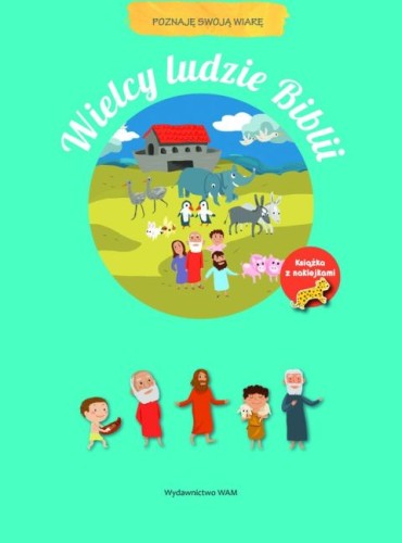 Wielcy ludzie Biblii. Poznaję swoją wiarę (książka) - Alicja Bańczyk, dzieci, Wydawnictwo WAM, 2018 r., oprawa miękka - 57633 9788327715005