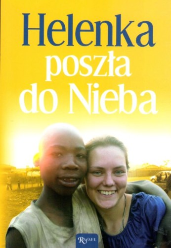 Helenka poszła do Nieba (książka) - Małgorzata Pabis, popularnonaukowe, Dom Wydawniczy Rafael, 2022 r., oprawa miękka - 57331 9788367336727