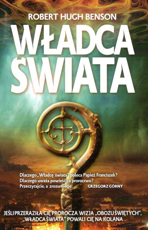Władca świata (książka) - Robert Hugh Benson, powieść, Wydawnictwo Fronda, 2017 r., oprawa miękka - 57237 9788380797703