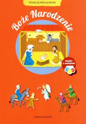 Boże Narodzenie. Poznaję swoją wiarę (książka), Boże Narodzenie, Adwent, Wydawnictwo WAM, 2017 r., oprawa miękka - 57154 9788327714985