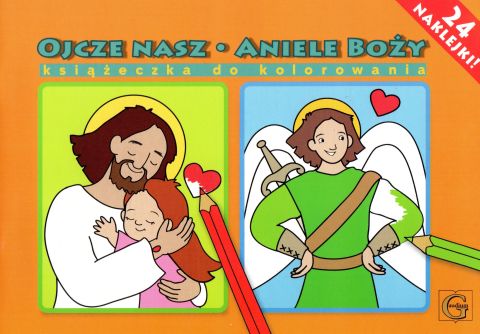 Ojcze Nasz, Aniele Boży - kolorowanka z naklejkami (książka) - -, kolorowanka, Wydawnictwo Archidiecezji Lubelskiej GAUDIUM, 2017 r., oprawa miękka - 57029 9788375483161