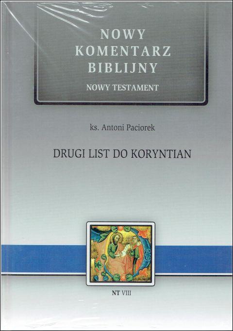 Drugi List do KORYNTIAN. Nowy Komentarz Biblijny (książka) - ks. Mariusz Rosik, Biblia, Edycja św. Pawła, 2017 r., oprawa twarda - 56437 9788377978054