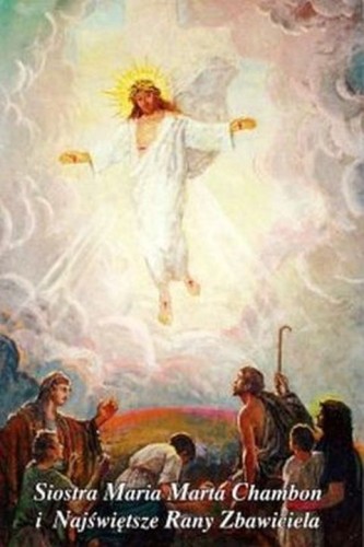 Siostra Maria Marta Chambon i Najświętsze Rany Zbawiciela (książka) - -, nowenny i modlitwy, SIOSTRY WIZYTKI, 2013 r., oprawa Miękka - 56044 9788386733255