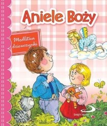 Aniele Boży. Modlitwa dziewczynki (książka) - -, dzieci, Edycja św. Pawła, 2017 r., oprawa twarda - 55835 9788377978115