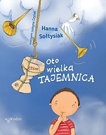 Oto wielka TAJEMNICA (książka) - Hanna Sołtysiak, dzieci, Wydawnictwo W drodze, 2021 r., oprawa twarda - 55814 9118462616170
